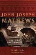 Cover: John Joseph Mathews - University of Oklahoma Press
