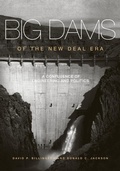 Cover: Big Dams of the New Deal Era - University of Oklahoma Press