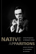 Cover: Native Apparitions - University of Arizona Press