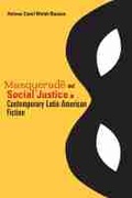 Cover: Masquerade and Social Justice in Contemporary Latin American Fiction - University of New Mexico Press