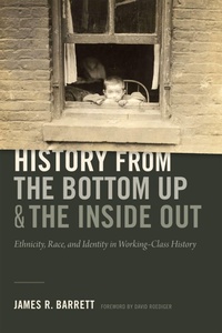 Enlarge image Cover: History from the Bottom Up and the Inside Out - Duke University Press