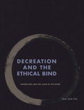 Cover: Decreation and the Ethical Bind - Fordham University Press