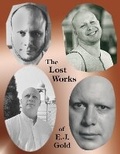 Cover: The Lost Works of E.J. Gold - Gateways Books & Tapes,US