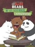 Cover: We Bare Bears: We Go Everywhere Handbook - Cartoon Network Books