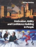 Cover: Motivation, Ability and Confidence Building in People - Routledge