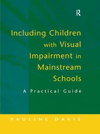 Enlarge image Cover: Including Children with Visual Impairment in Mainstream Schools - CRC Press