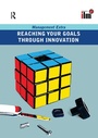 Cover: Reaching Your Goals Through Innovation - Routledge