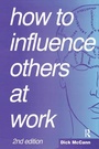 Cover: How to Influence Others at Work - Routledge