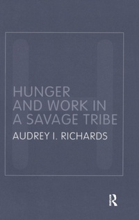 Enlarge image Cover: Hunger and Work in a Savage Tribe - Routledge