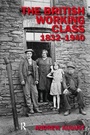 Cover: The British Working Class 1832-1940 - Routledge