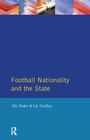 Cover: Football, Nationality and the State - Routledge