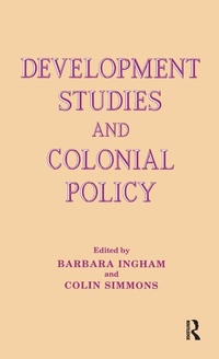 Enlarge image Cover: Development Studies and Colonial Policy - Routledge