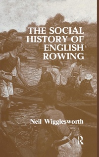Abbildung von: The Social History of English Rowing - Routledge