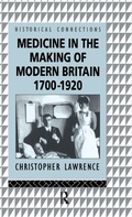 Cover: Medicine in the Making of Modern Britain, 1700-1920 - Routledge