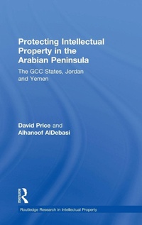 Bild vergrößern Bild: Protecting Intellectual Property in the Arabian Peninsula - Routledge