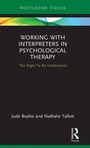 Cover: Working with Interpreters in Psychological Therapy - Routledge