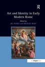 Cover: Art and Identity in Early Modern Rome - Routledge