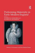 Cover: Performing Maternity in Early Modern England - Routledge