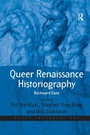 Cover: Queer Renaissance Historiography - Routledge