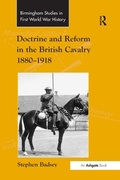 Cover: Doctrine and Reform in the British Cavalry 1880-1918 - Routledge