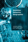 Cover: Mobilities, Networks, Geographies - Routledge