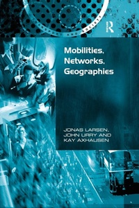 Enlarge image Cover: Mobilities, Networks, Geographies - Routledge