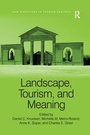 Cover: Landscape, Tourism, and Meaning - Routledge