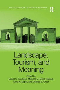 Enlarge image Cover: Landscape, Tourism, and Meaning - Routledge