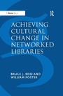 Cover: Achieving Cultural Change in Networked Libraries - Routledge