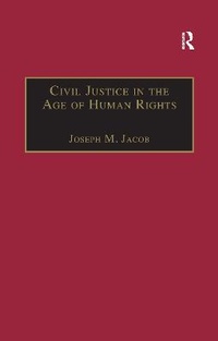 Abbildung von: Civil Justice in the Age of Human Rights - Routledge