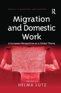 Cover: Migration and Domestic Work - Routledge