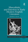 Cover: Masculinity and Emotion in Early Modern English Literature - Routledge