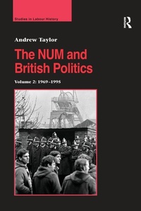 Enlarge image Cover: The NUM and British Politics - Routledge