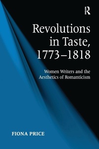 Enlarge image Cover: Revolutions in Taste, 1773-1818 - Routledge