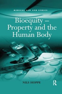 Abbildung von: Bioequity - Property and the Human Body - Routledge