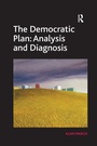 Cover: The Democratic Plan: Analysis and Diagnosis - Routledge