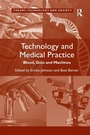Cover: Technology and Medical Practice - Routledge