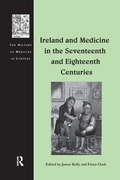 Cover: Ireland and Medicine in the Seventeenth and Eighteenth Centuries - Routledge