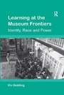 Cover: Learning at the Museum Frontiers - Routledge
