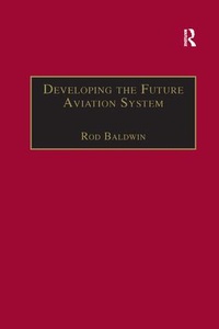 Abbildung von: Developing the Future Aviation System - Routledge