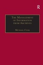 Cover: The Management of Information from Archives - Routledge