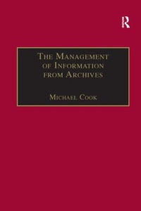 Abbildung von: The Management of Information from Archives - Routledge