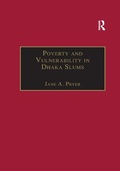 Cover: Poverty and Vulnerability in Dhaka Slums - Routledge