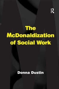 Enlarge image Cover: The McDonaldization of Social Work - Routledge