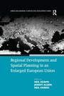 Cover: Regional Development and Spatial Planning in an Enlarged European Union - Routledge