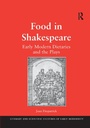 Cover: Food in Shakespeare - Routledge