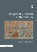 Cover: Images of Children in Byzantium - Routledge