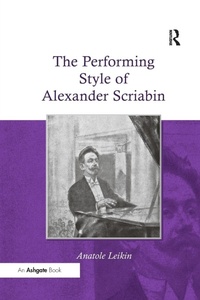 Abbildung von: The Performing Style of Alexander Scriabin - Routledge