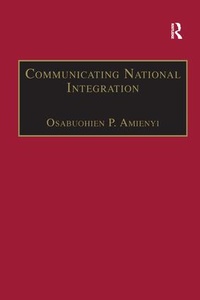 Enlarge image Cover: Communicating National Integration - Routledge