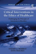 Cover: Critical Interventions in the Ethics of Healthcare - Routledge